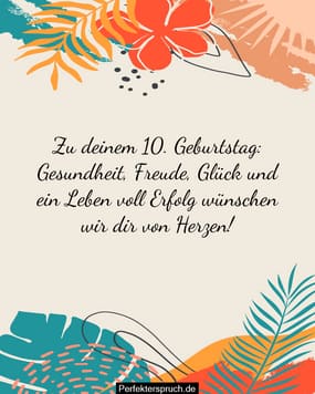 150 Glückwünsche zum 10. Geburtstag mit Bildern