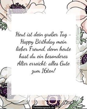 150 Glückwünsche zum 16. Geburtstag mit Bildern