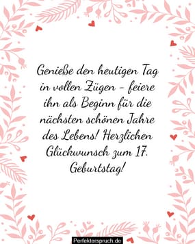 150 Glückwünsche zum 17. Geburtstag mit Bildern