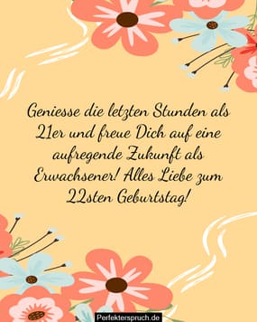 150 Glückwünsche zum 22. Geburtstag mit Bildern
