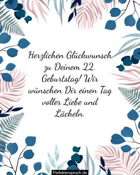 150 Glückwünsche zum 22. Geburtstag mit Bildern