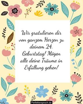 150 Glückwünsche zum 24. Geburtstag mit Bildern