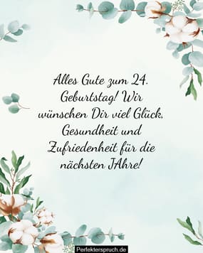 150 Glückwünsche zum 24. Geburtstag mit Bildern