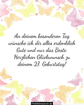 150 Glückwünsche zum 27. Geburtstag mit Bildern