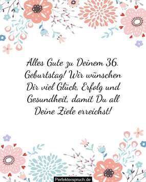150 Glückwünsche zum 36. Geburtstag mit Bildern