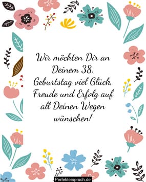 150 Glückwünsche zum 38. Geburtstag mit Bildern