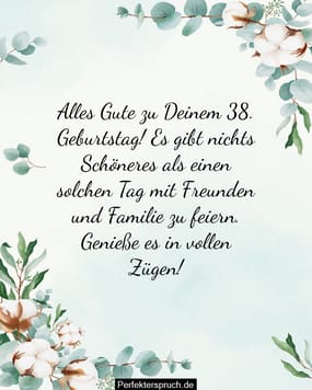 150 Glückwünsche zum 38. Geburtstag mit Bildern