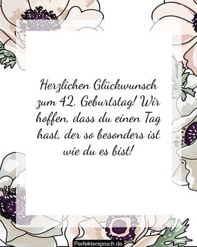 150 Glückwünsche zum 42. Geburtstag mit Bildern