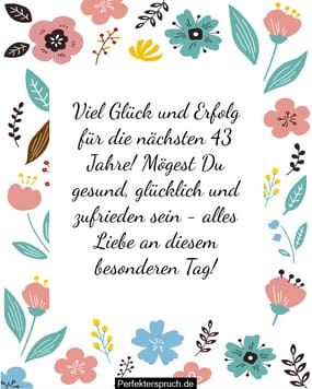 150 Glückwünsche zum 43. Geburtstag mit Bildern
