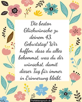 150 Glückwünsche zum 43. Geburtstag mit Bildern