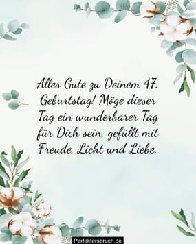150 Glückwünsche zum 47. Geburtstag mit Bildern