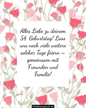 150 Glückwünsche zum 54. Geburtstag mit Bildern