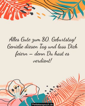 150 Glückwünsche zum 80. Geburtstag mit Bildern