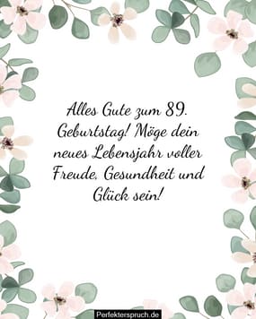 150 Glückwünsche zum 89. Geburtstag mit Bildern