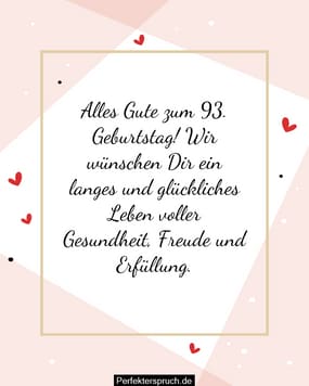 150 Glückwünsche zum 93. Geburtstag mit Bildern