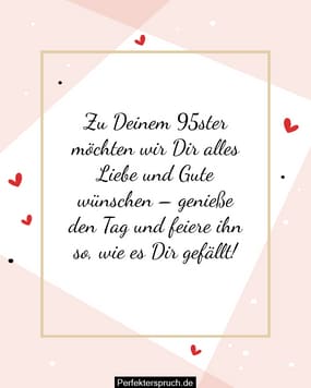 150 Glückwünsche zum 95. Geburtstag mit Bildern