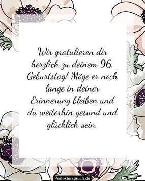 150 Glückwünsche zum 96. Geburtstag mit Bildern
