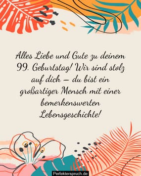 150 Glückwünsche zum 99. Geburtstag mit Bildern