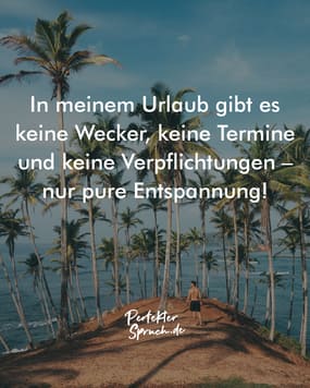 150 Ich hab Urlaub Sprüche mit Bildern zum herunterladen
