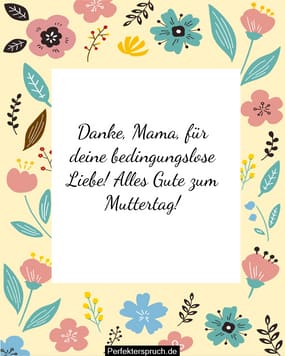 Über 150 glückliche Muttertagswünsche und Sprüche