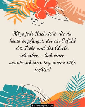 Sprüche für die Tochter, um Liebe, Stolz zu zeigen und sie zu inspirieren