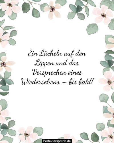 150 Bis bald Sprüche und Zitate
