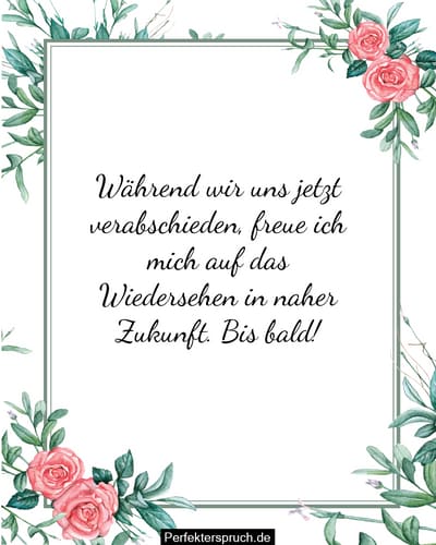 Auf Dass Wir Uns Bald Wiedersehen 150 Bis bald Sprüche und Zitate