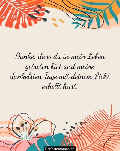 Danke Das Du In Mein Leben Getreten Bist Sprüche Danke, dass Du in mein Leben getreten bist - Sprüche & Zitate