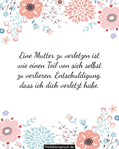Entschuldigung Mama Entschuldigungszitate für Mutter