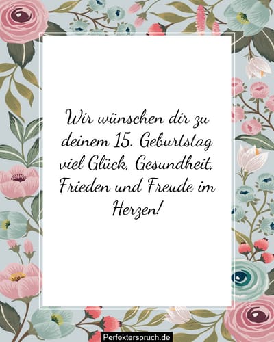 150 Glückwünsche zum 15. Geburtstag mit Bildern
