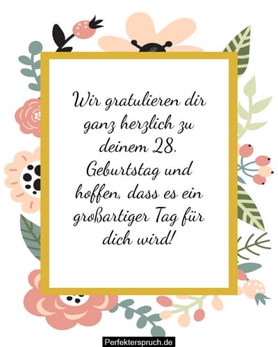 150 Glückwünsche zum 28. Geburtstag mit Bildern