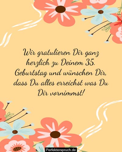 150 Glückwünsche zum 35. Geburtstag mit Bildern