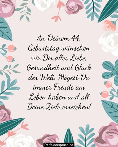 150 Glückwünsche zum 44. Geburtstag mit Bildern