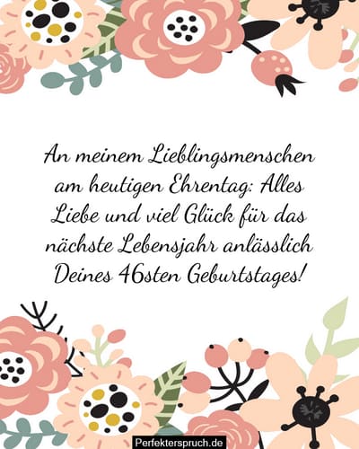 150 Glückwünsche zum 46. Geburtstag mit Bildern
