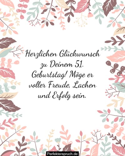 150 Glückwünsche zum 51. Geburtstag mit Bildern