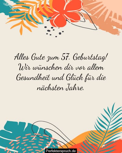 150 Glückwünsche zum 57. Geburtstag mit Bildern