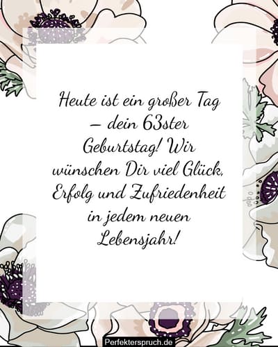 150 Glückwünsche zum 63. Geburtstag mit Bildern