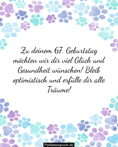 150 Glückwünsche zum 67. Geburtstag mit Bildern