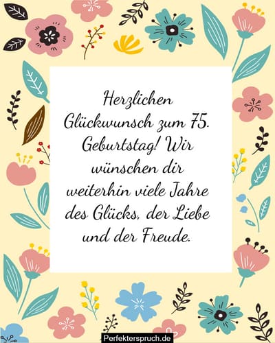 150 Glückwünsche zum 75. Geburtstag mit Bildern