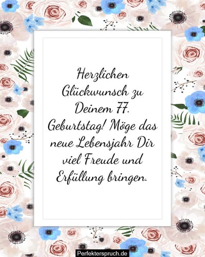 150 Glückwünsche zum 77. Geburtstag mit Bildern