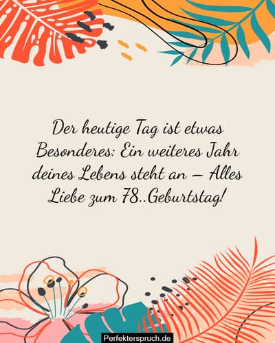 150 Glückwünsche zum 78. Geburtstag mit Bildern