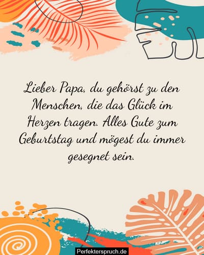 Alles Gute Zum Geburtstag Lieber Papa 150 Geburtstagswünsche für den Vater - Alles Gute zum Geburtstag, Papa