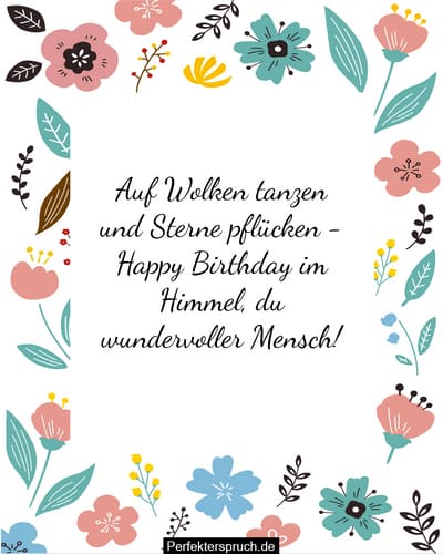 Happy Birthday Da Oben Im Himmel 150 Glückwünsche zum Geburtstag im Himmel – Himmlische Geburtstagswünsche