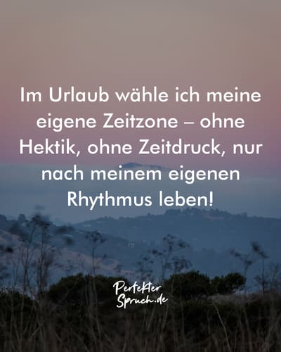 150 Ich hab Urlaub Sprüche mit Bildern zum herunterladen