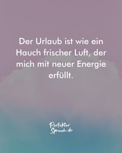 150 Ich hab Urlaub Sprüche mit Bildern zum herunterladen