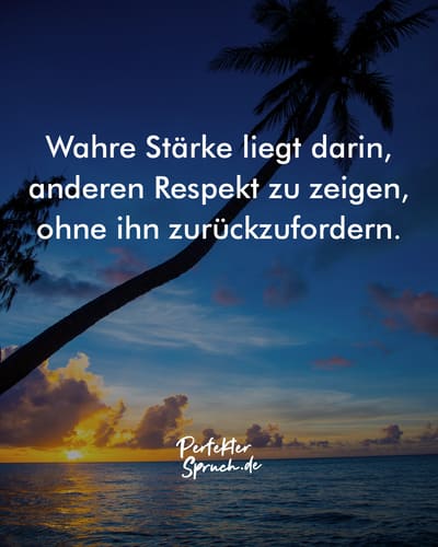 150 Respekt Sprüche mit Bildern zum herunterladen & teilen