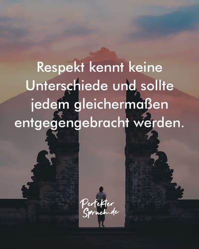 150 Respekt Sprüche mit Bildern zum herunterladen & teilen